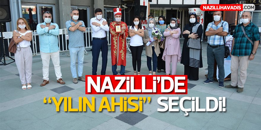 Nazilli'de "yılın ahisi" seçildi!