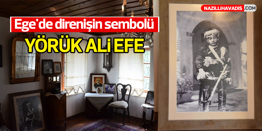 Ege'de direnişin sembolü: Yörük Ali Efe