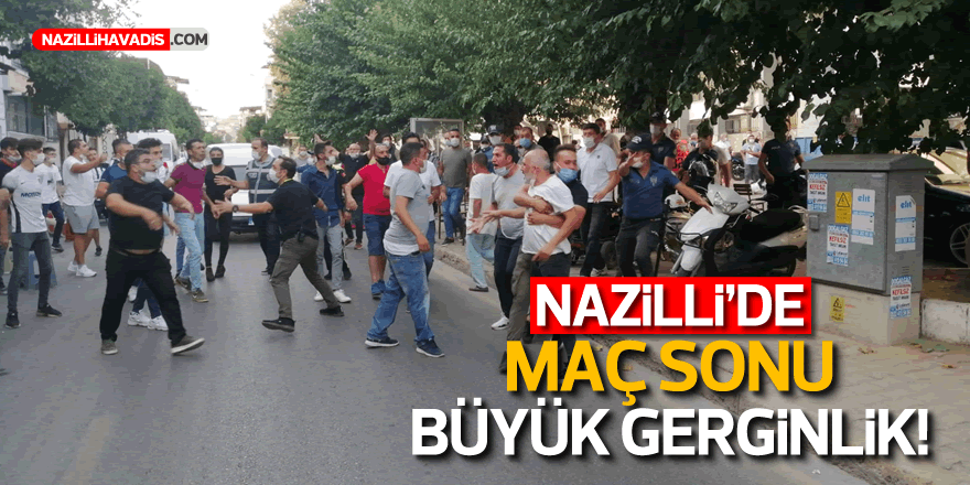 Nazilli’de maç sonrası büyük gerginlik