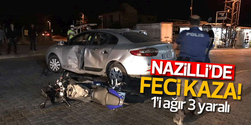 Nazilli'de feci kaza: 1'i ağır 3 Yaralı