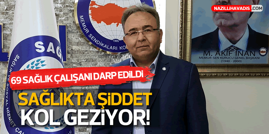 Sağlıkta şiddet: Aydın’da Eylül ayında 69 sağlık çalışanı darp edildi