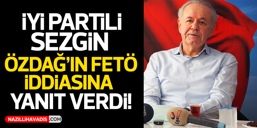 İYİ Partili Sezgin,  Özdağ’ın ‘FETÖ’ iddiasına yanıt verdi