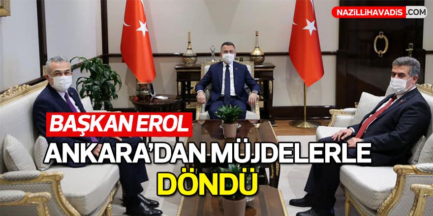 Başkan Mehmet Erol, Ankara’dan Müjdelerle Döndü!