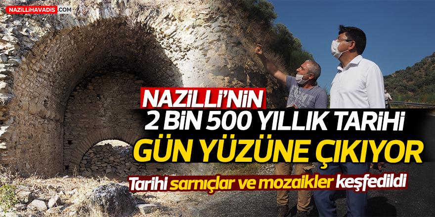 Nazilli'nin 2 bin 500 yıllık tarihi gün yüzüne çıkıyor