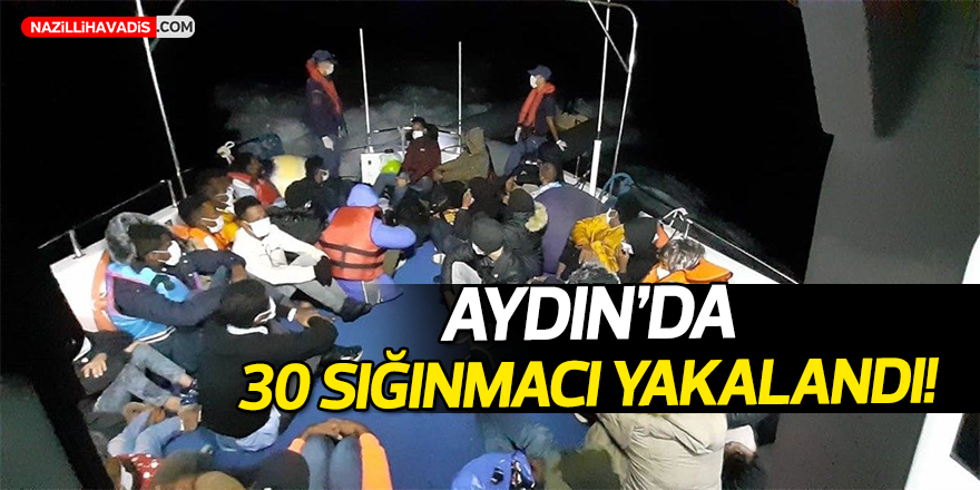 Aydın'da 30 sığınmacı yakalandı