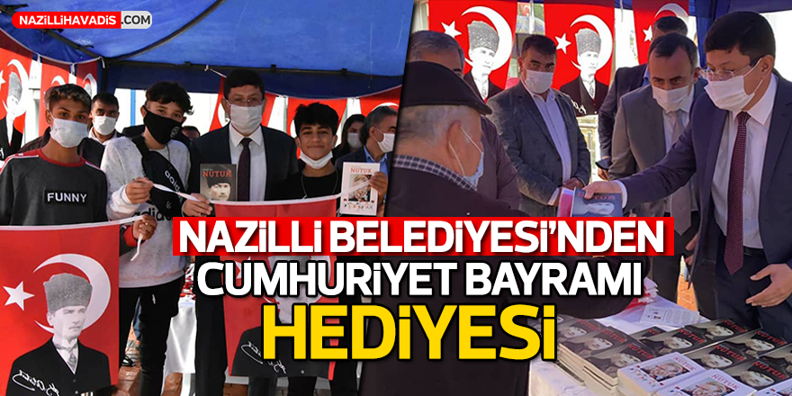 Nazilli Belediyesi'nden Cumhuriyet Bayramı Hediyesi