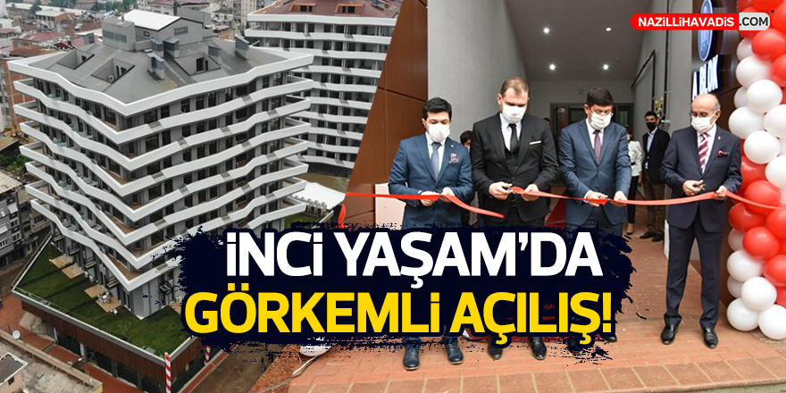 İnci Yaşam’da görkemli açılış!