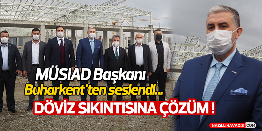 MÜSİAD Başkanı Buharkent'ten seslendi