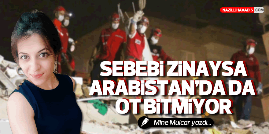 Sebebi zinaysa Arabistan'da da ot bitmiyor