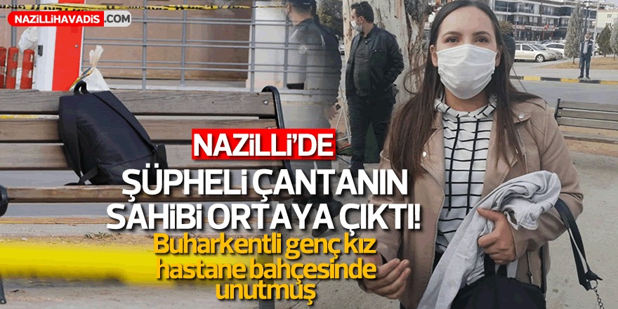 Nazilli’de şüpheli çantanın sahibi son anda ortaya çıktı