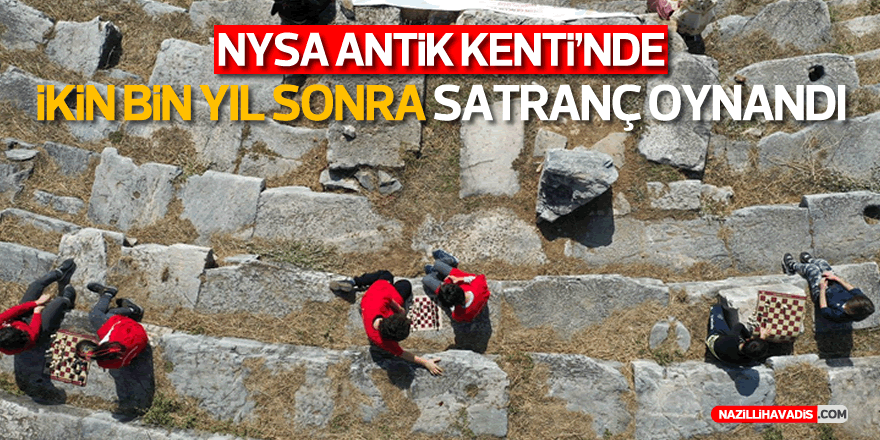 Nysa Antik Kenti'nde 2 bin yıl sonra satranç oynandı