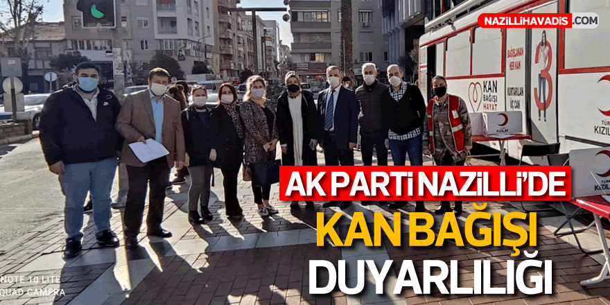 AK Parti Nazilli’de ‘kan bağışı’ duyarlılığı