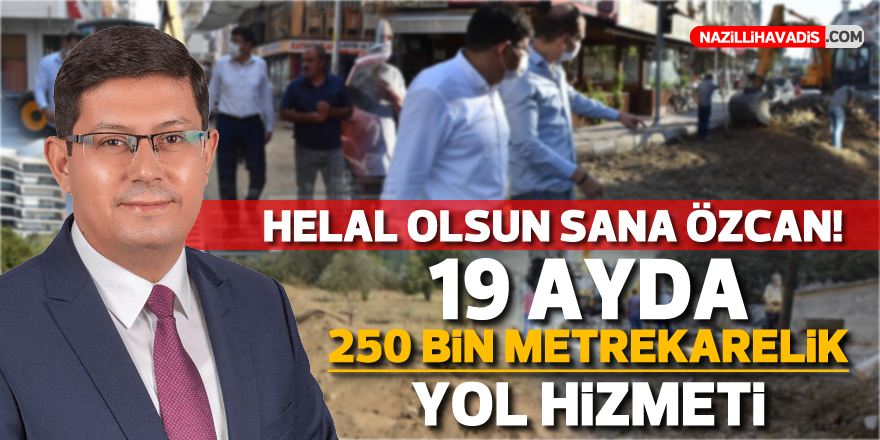 Nazilli'ye tam 250 bin metrekarelik yol hizmeti!