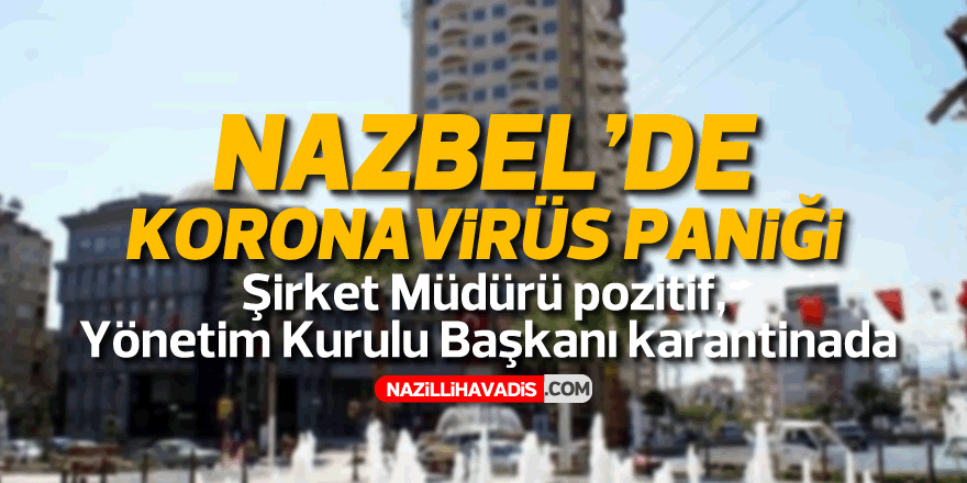 Nazbel’de koronavirüs paniği!