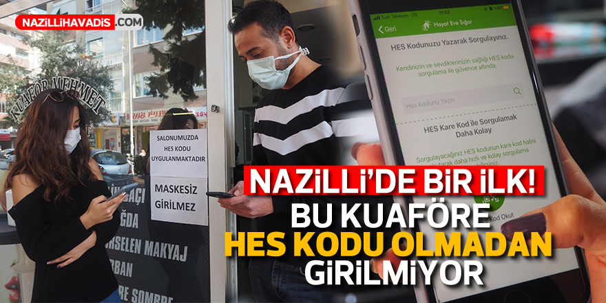 Nazilli'de bu kuaföre Hes kodu olmadan girilmiyor