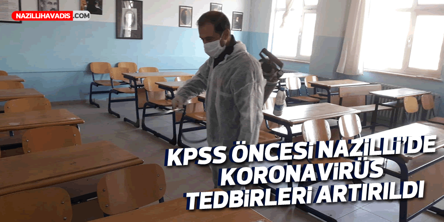 KPSS Öncesi Nazilli'de Koronavirüs Tedbirleri Artırıldı