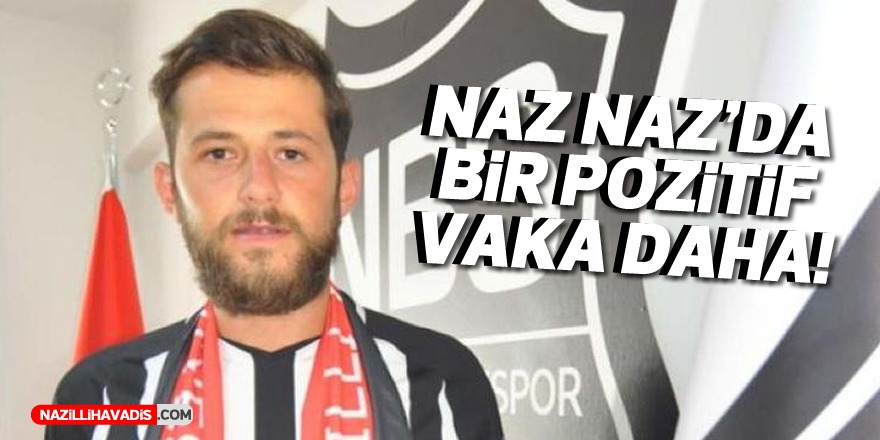 Nazilli Belediyespor'da 1 pozitif vaka daha