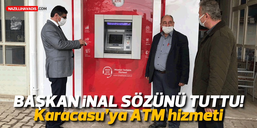 Başkan İnal sözünü tuttu! O mahalleye ATM hizmeti