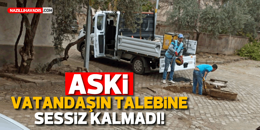 ASKİ, vatandaşların talebine sessiz kalmadı