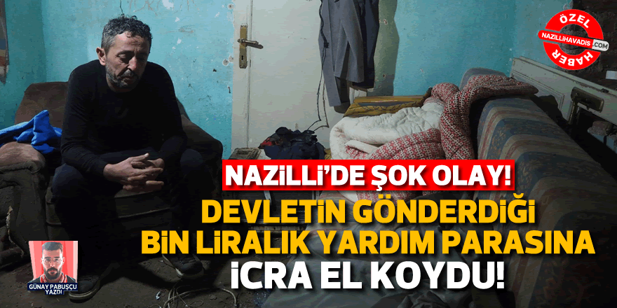 Devletin gönderdiği 1000 liralık yardıma icra el koydu!