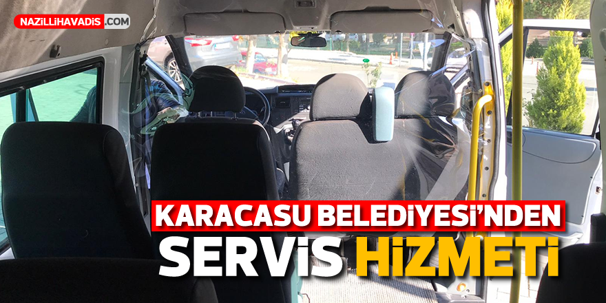 KARACASU BELEDİYESİ’NDEN SERVİS HİZMETİ