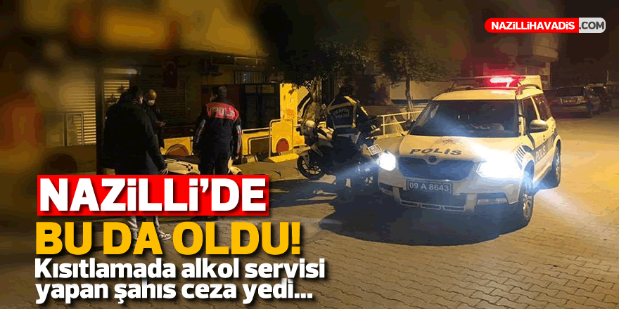 NAZİLLİ'DE BU DA OLDU!