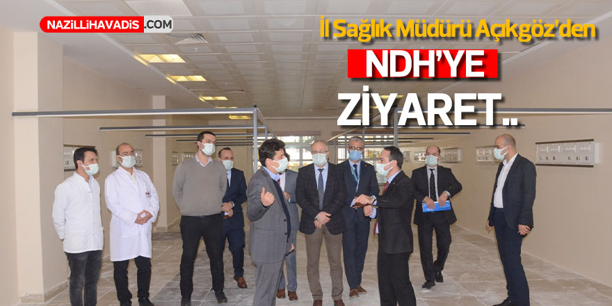 İl Sağlık Müdürü Açıkgöz’den NDH’ye ziyaret