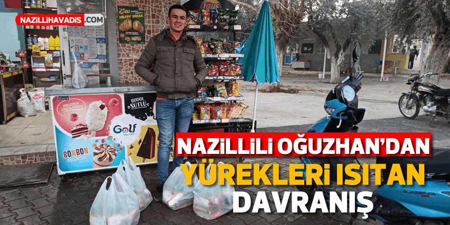 Nazillili Oğuzhan’dan yürekleri ısıtan davranış