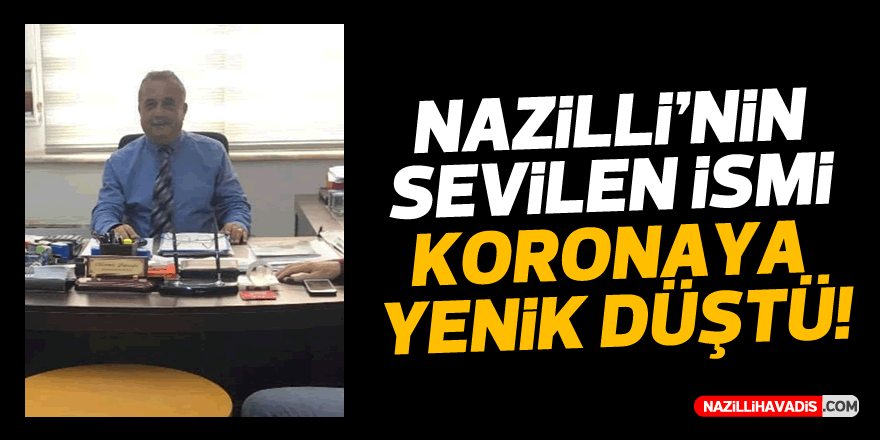 Nazilli’de emekli müdür yaşamını yitirdi