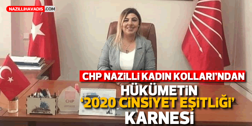 CHP Nazilli Kadın Kolları’ndan Hükümetin ‘’2020 Cinsiyet Eşitliği’’ Karnesi