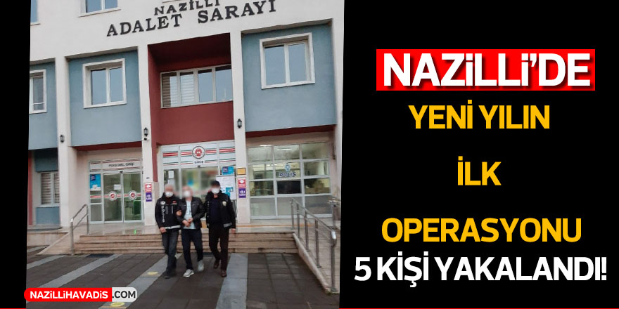 Nazilli'de uyuşturucu operasyonu: 5 gözaltı