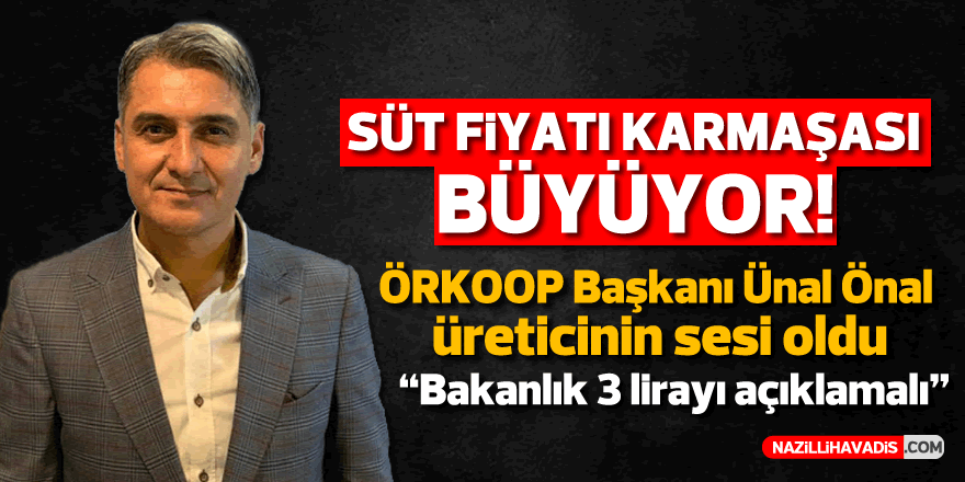 Önal: “Üretici birlikleri endişeli, çiğ sütte tek fiyat istiyoruz”