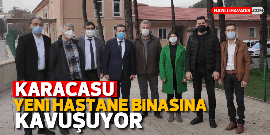 Karacasu yeni hastane binasına kavuşuyor