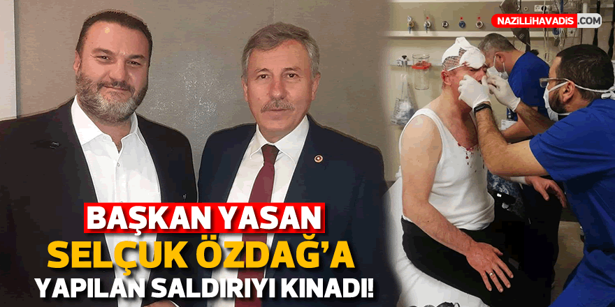 Başkan Yasan, Özdağ’a yapılan saldırıyı kınadı