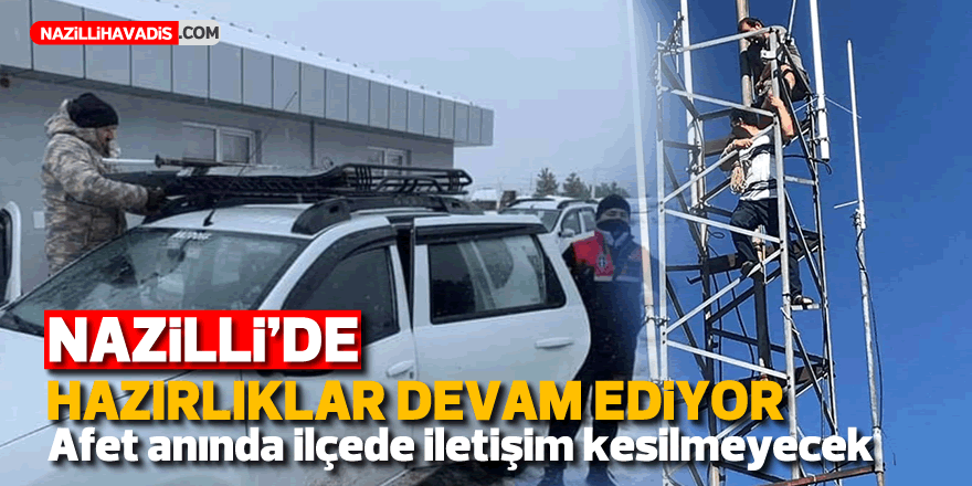 Afet anında Nazilli'de iletişim kesilmeyecek