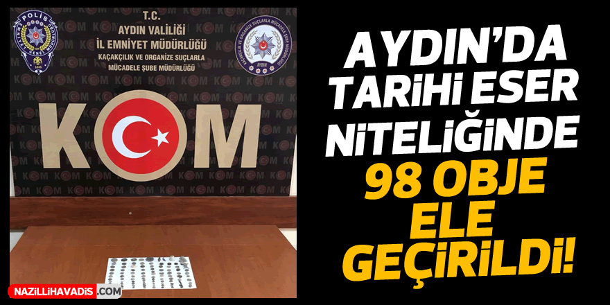 Aydın'da tarihi eser niteliğinde 98 obje ele geçirildi