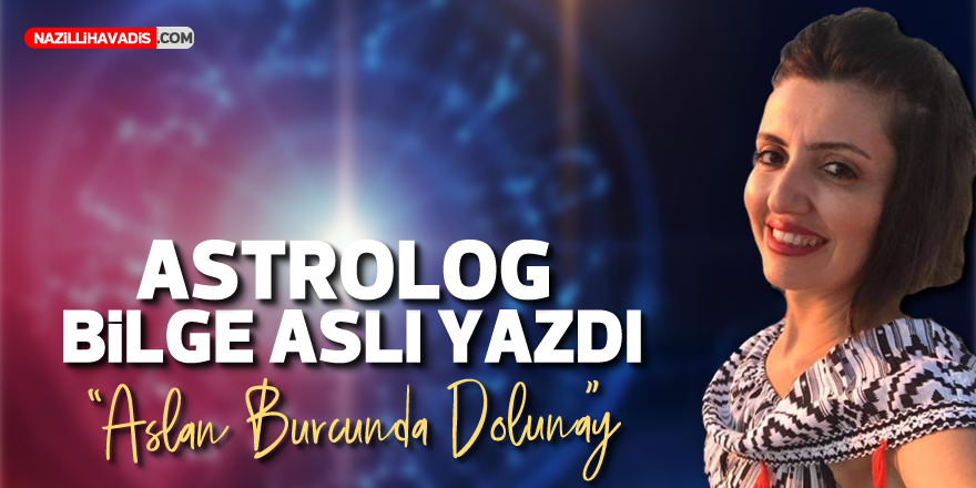 "Aslan Burcunda Dolunay"