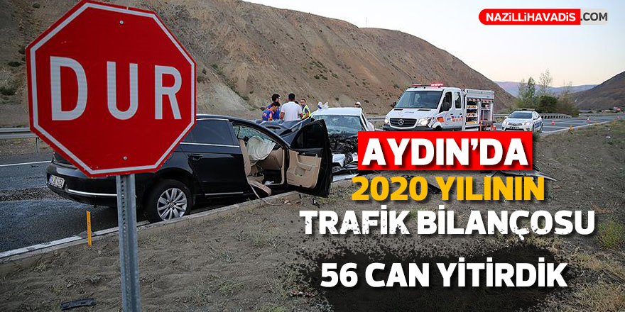 Aydın’da trafik kazalarında 2020’nin acı bilançosu açıklandı