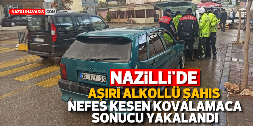 Nazilli'de alkollü sürücü kovalamaca sonucu yakalandı