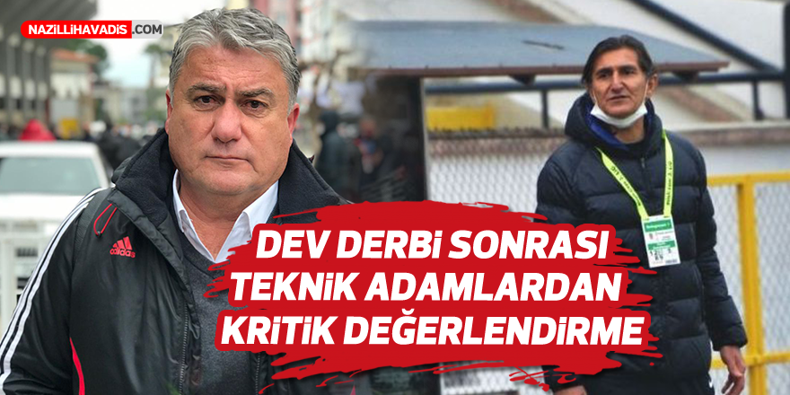 Dev derbi sonrası teknik adamlardan kritik değerlendirme