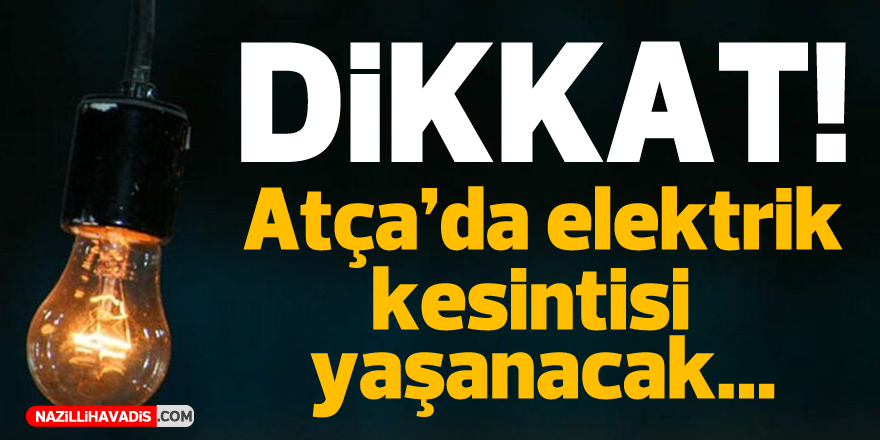 ATÇA'DA YAŞAYANLAR DİKKAT!