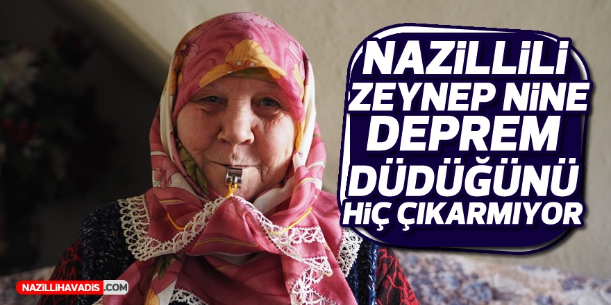 Nazillili Zeynep nine, deprem düdüğünü boynundan hiç çıkarmıyor