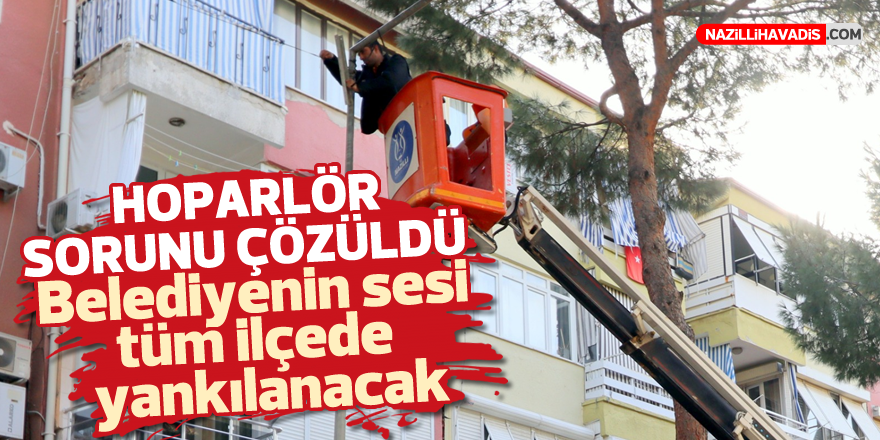 Hoparlör sorunu çözüldü: Belediyenin sesi tüm ilçede yankılanacak