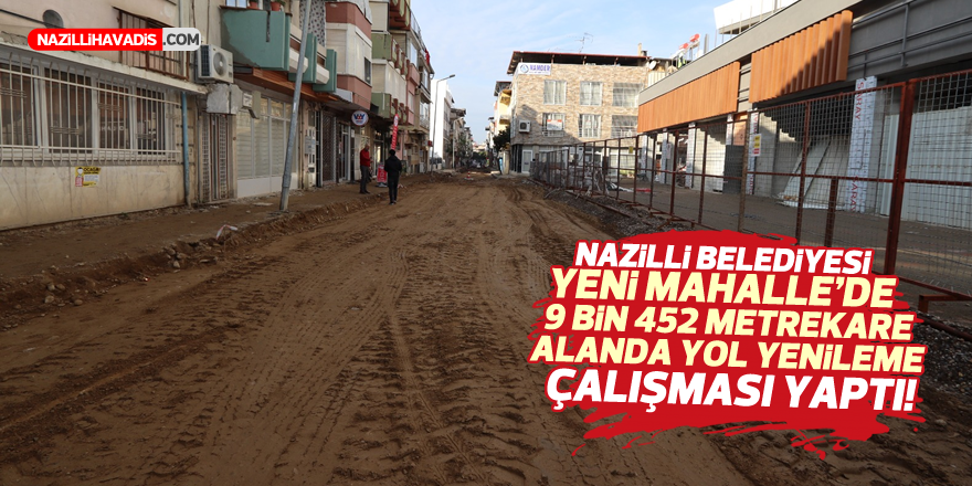 NAZİLLİ BELEDİYESİ'NDEN YOL ATAĞI