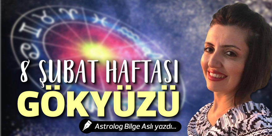 8 Şubat Haftası Gökyüzü 