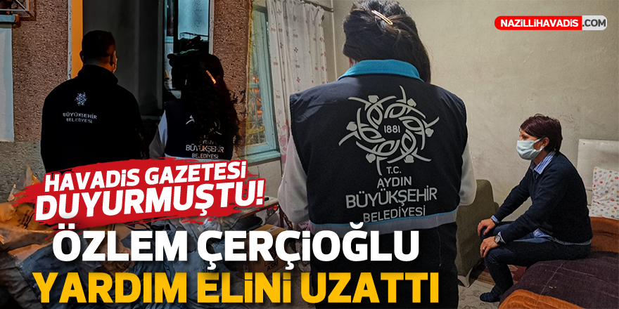 Kemiksiz ailesinin yardımına Aydın Büyükşehir Belediyesi koştu