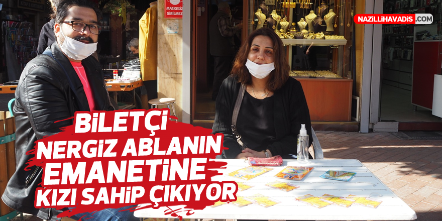 BİLETÇİ NERGİZ ABLANIN EMANETİNE KIZI SAHİP ÇIKIYOR