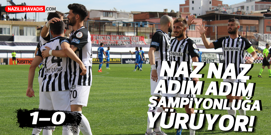 NAZ NAZ ADIM ADIM ŞAMPİYONLUĞA YÜRÜYOR