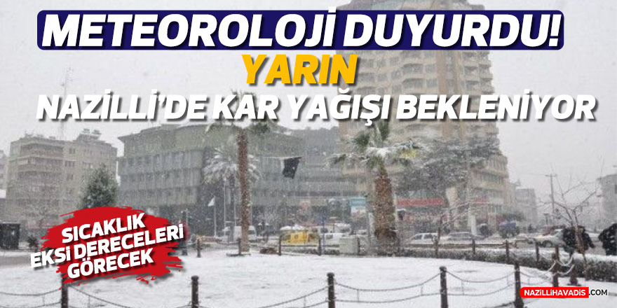 Nazilli’de kar yağışı bekleniyor