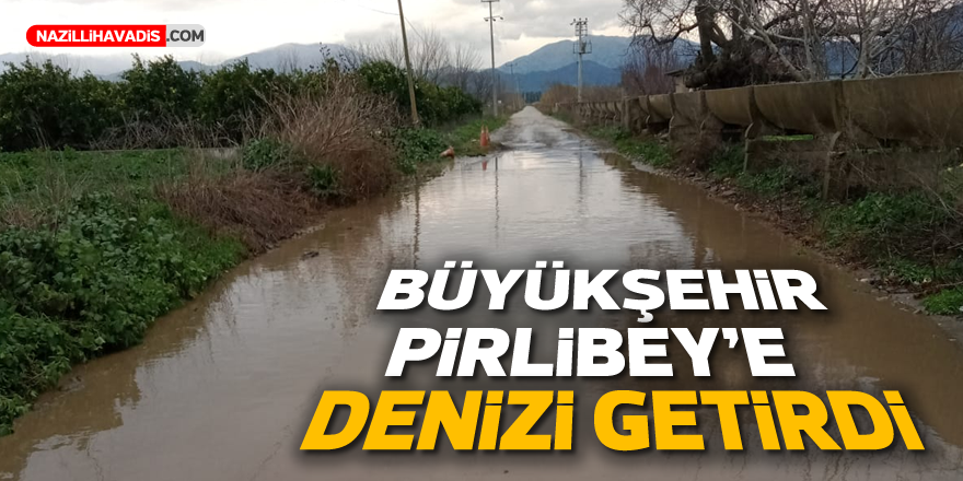 Büyükşehir Pirlibey’e denizi getirdi